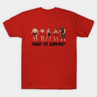 Fight To Survive! T-Shirt